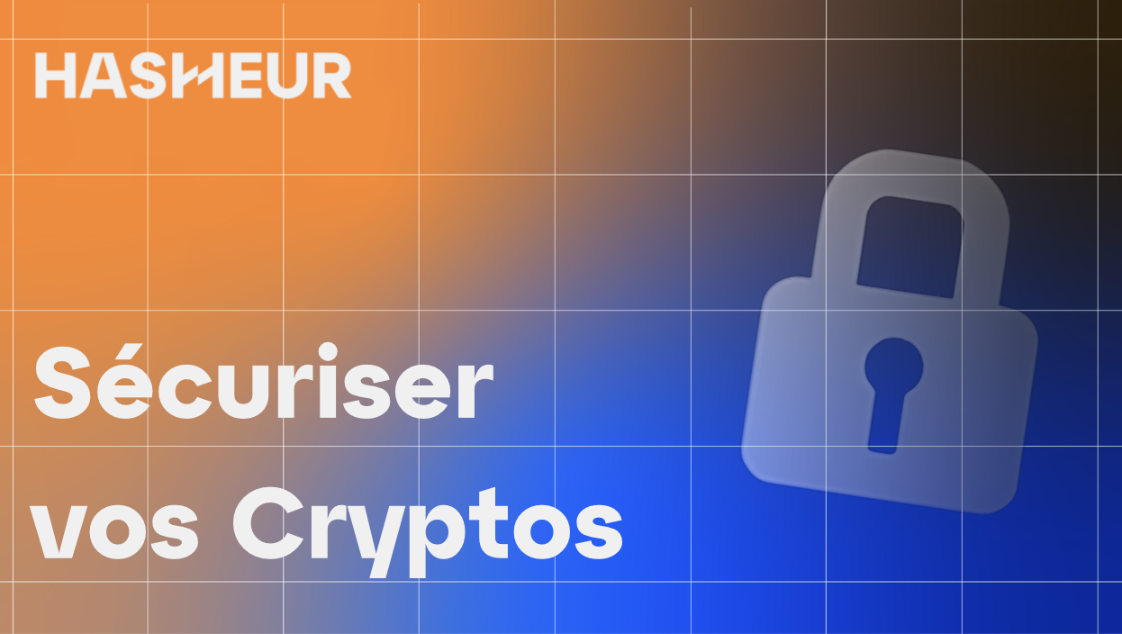 Comment vraiment sécuriser ses cryptomonnaies | Tutoriel de A à Z