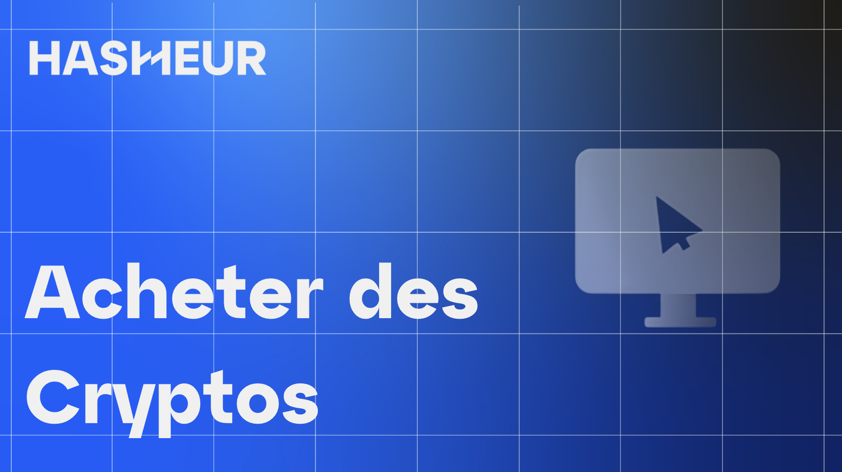 Acheter des cryptomonnaies | Tuto complet et meilleures pratiques