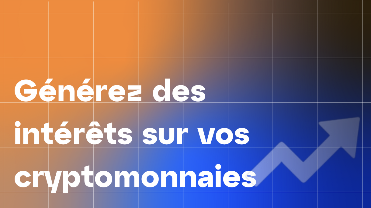 Générer des intérêts sur ses cryptomonnaies | 7 stratégies éprouvées